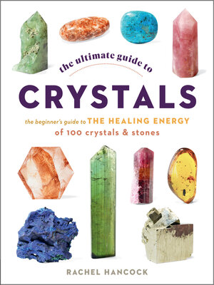 cover image of The Ultimate Guide to Crystals